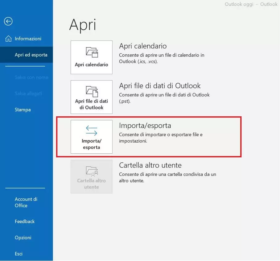 Menu “Apri” di Outlook, alla voce “File”> “Apri ed esporta”